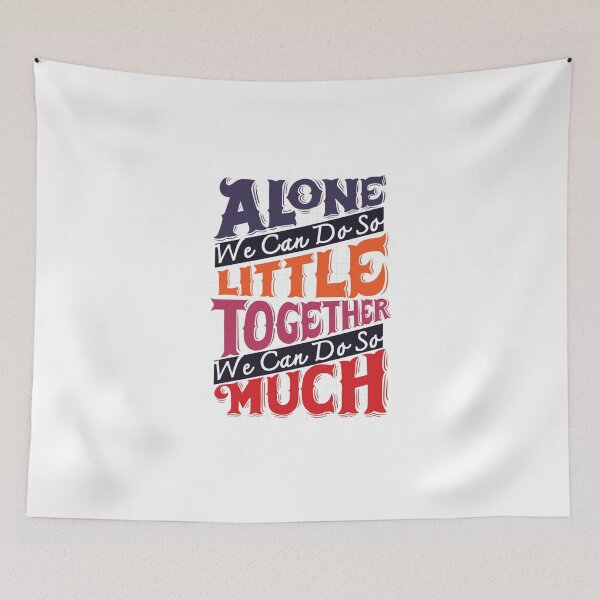 Item preview, Alone we can do so little. Together we can do so much designed and sold by Motivationftp.