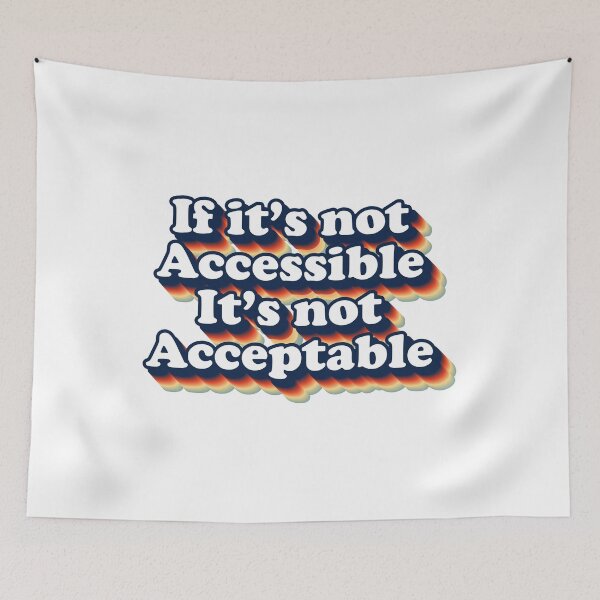 Item preview, Retro If It's Not Accessible It's Not Acceptable designed and sold by Shop signer.