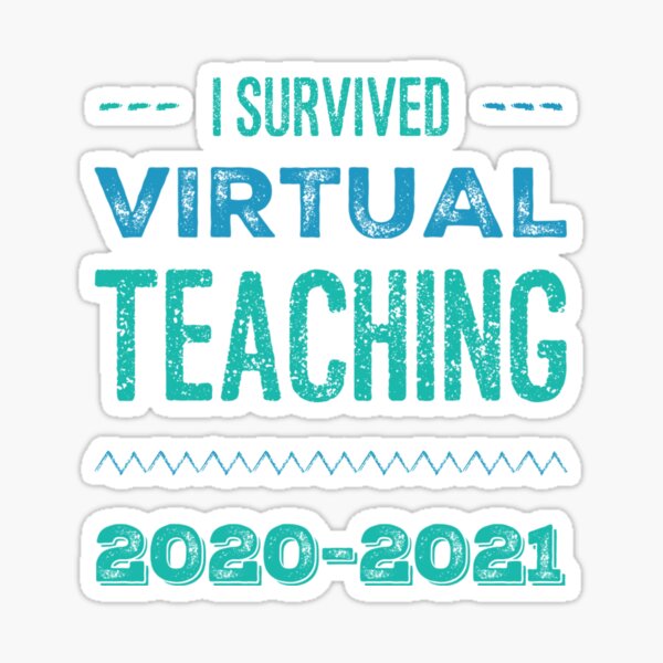 I Survived Virtual Teaching 2020 2021 - American Teacher Patriotic Teach Sticker