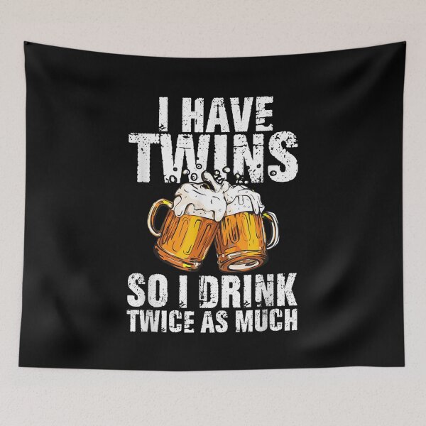 Item preview, I Have Twins So I Drink Twice As Much  designed and sold by tashiav.