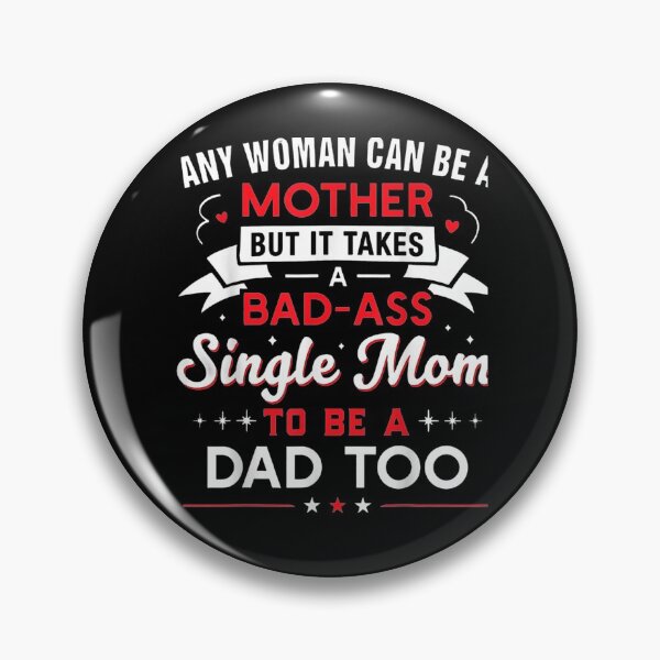 Item preview, It Takes An Awesome Single Mom To Be A Dad Too  designed and sold by zpruby.