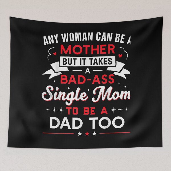Item preview, It Takes An Awesome Single Mom To Be A Dad Too  designed and sold by zpruby.
