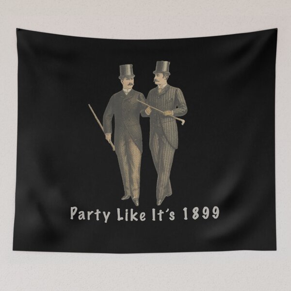 Item preview, Party like it's 1899 designed and sold by theted4.