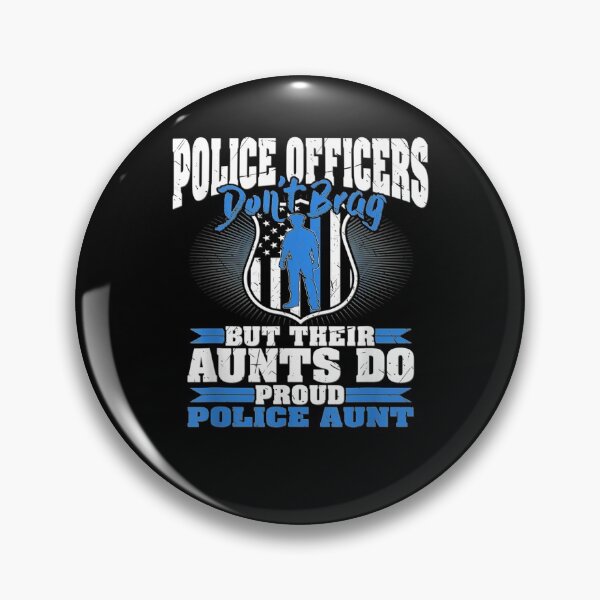 Item preview, Police Officers Don't Brag Thin Blue Line Proud Police Aunt  designed and sold by tashiav.