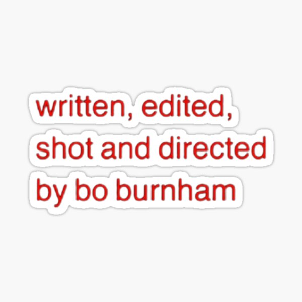 Item preview, Bo Burnham | Inside | Written, edited, shot and directed by designed and sold by loverosehazel.