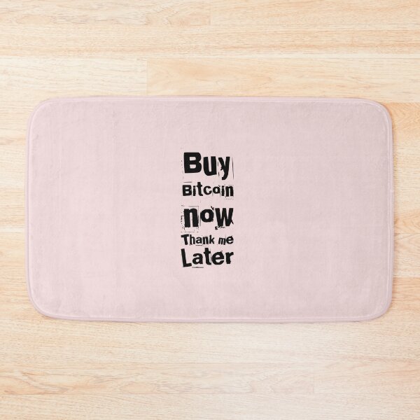 Item preview, Buy Bitcoin now thank me later designed and sold by 2Cheesy4U.