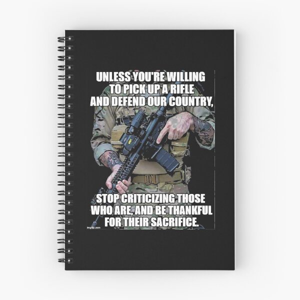 Item preview, Veteran Unless You're Willing To Pick Up A Rifle And Defend Our Country Stop Criticizing Those Who Are designed and sold by JunevanKaaden.