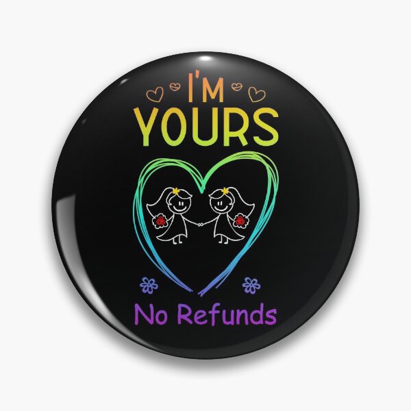 Item preview, Express your commitment!  I'm Yours No Refunds (Rainbow) 1 of 2 designed and sold by wravelo.