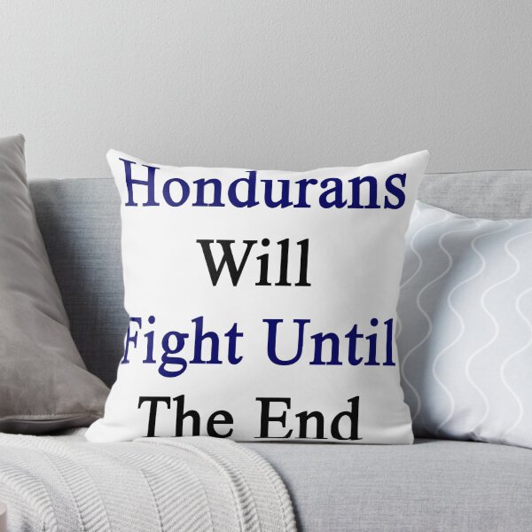 Item preview, Honduras Will Fight Until The End  designed and sold by supernova23.