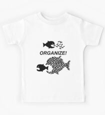 Organize! Citizens Unite! Activists Unite! Laborers Unite! . Kids T-Shirt