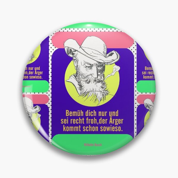Item preview, beautiful Wilhelm Busch quote, German writer designed and sold by Mauswohn.