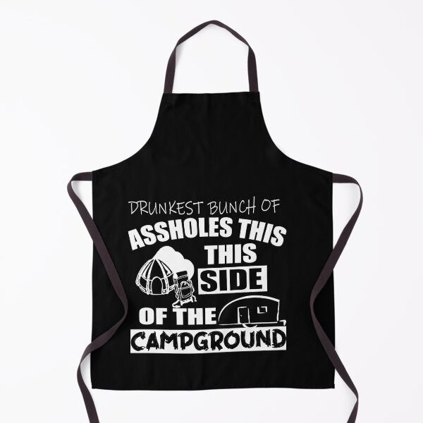 Item preview, Drunkest Bunch of Assholes This Side of the Campground designed and sold by ilias13.