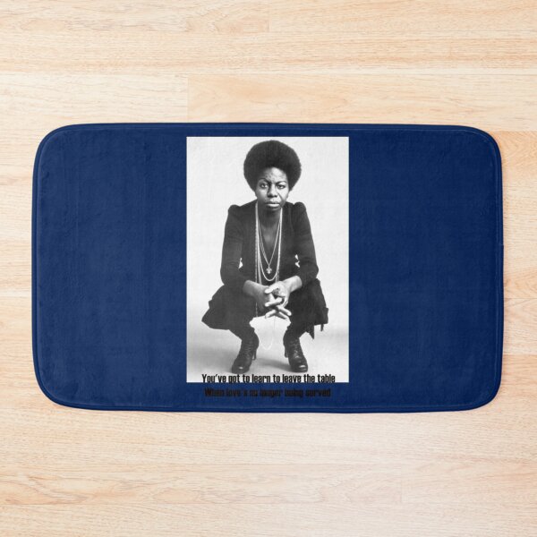 Item preview, Nina Simone Nina Simone You've got to learn to leave the table when love is no longer being served  designed and sold by Blxckisgolda.