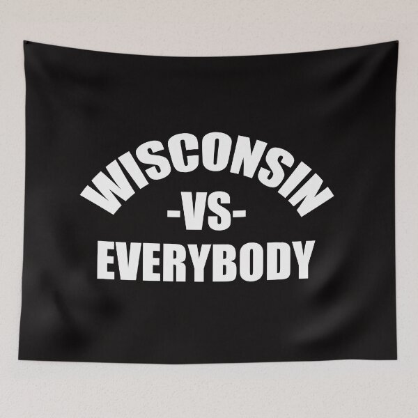 Item preview, Wisconsin vs Eveybody designed and sold by DAFIN.