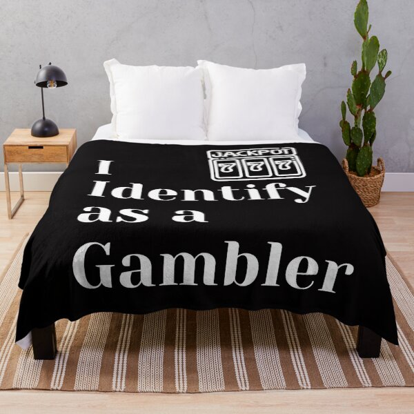 Item preview, I Identify As A Gambler designed and sold by SloganExpress.