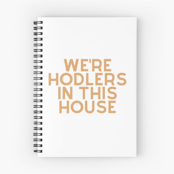 Item preview, We're hodlers in this house.  designed and sold by willbiscool.
