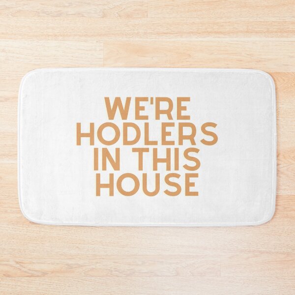 Item preview, We're hodlers in this house.  designed and sold by willbiscool.
