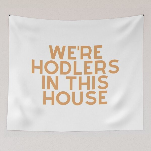 Item preview, We're hodlers in this house.  designed and sold by willbiscool.