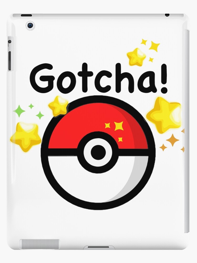 Pokemon Go Gotcha Pokeball Ipad Case Skin By Longun Redbubble