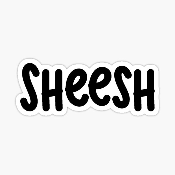 Sheesh Tiktok Gifts & Merchandise | Redbubble