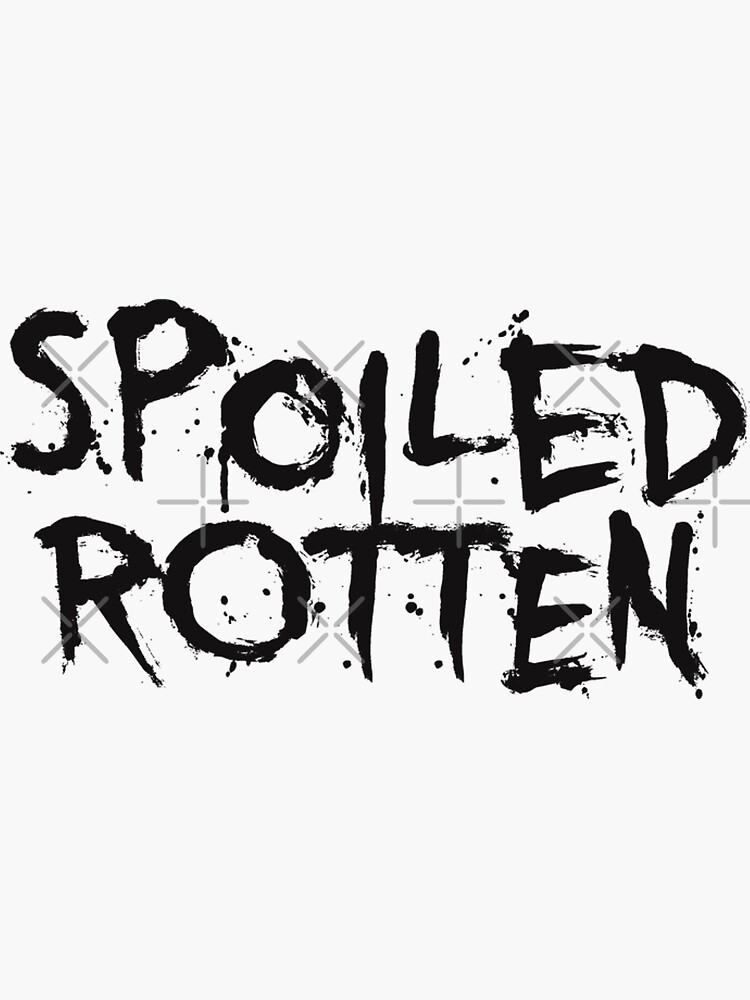 "Spoiled Rotten" Sticker for Sale by Justifox Redbubble