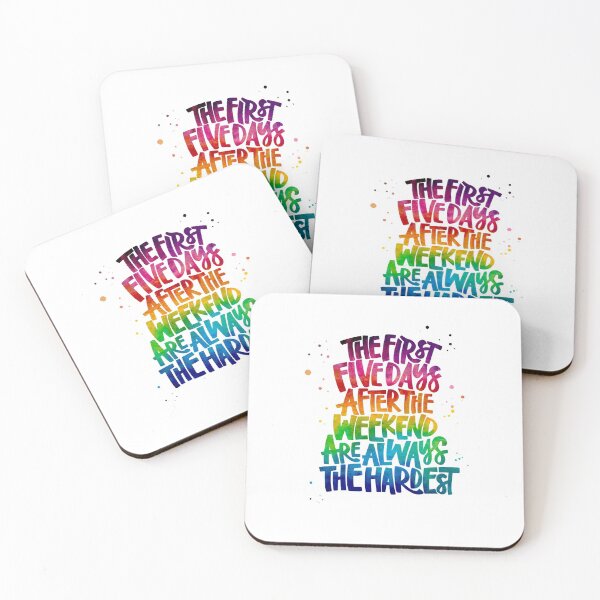 Item preview, The First Five Days After The Weekend Are Always The Hardest designed and sold by iPadLettering.