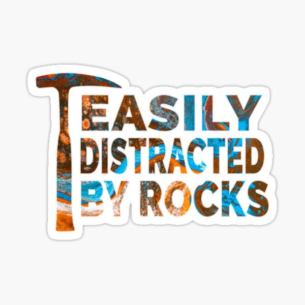 Item preview, Rock Geology Easily Distracted By Rocks Rockhound designed and sold by JasKei-Designs.