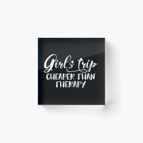 Item preview, Girls trip cheaper than therapy funny girls quotes designed and sold by ibrahim2022.