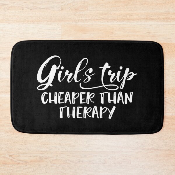 Item preview, Girls trip cheaper than therapy funny girls quotes designed and sold by ibrahim2022.
