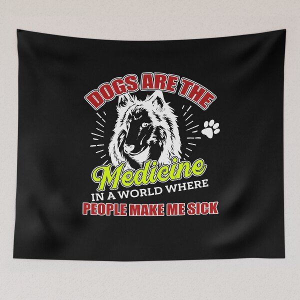 Item preview, Dogs Are The Medicine - Collie designed and sold by saulmedia.