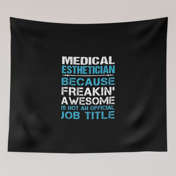 Item preview, Medical Esthetician T Shirt - Freaking Awesome Gift Item Tee designed and sold by choonhoven.
