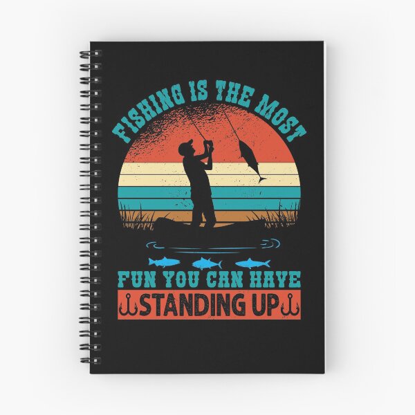 Item preview, Fishing Is The Most Fun You Can Have -Standing Up designed and sold by Apoorv Choudhary.