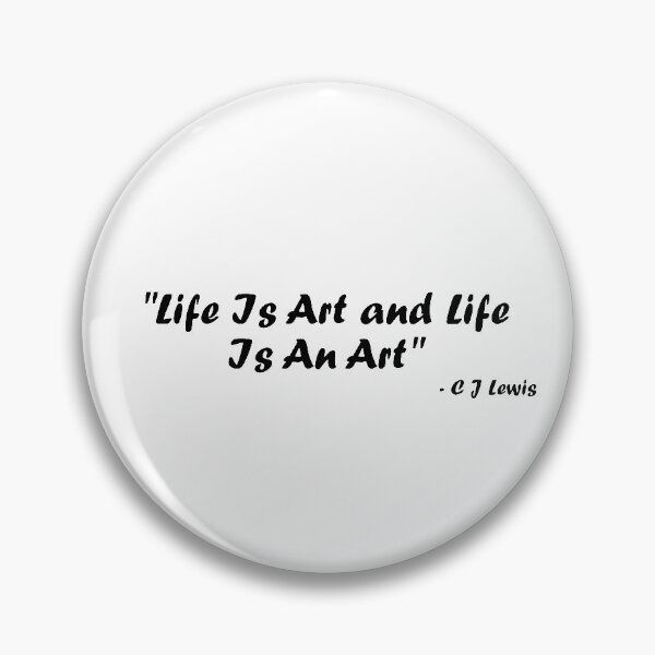 Item preview, Life Is Art And Life Is An Art (black writing) designed and sold by C J Lewis.