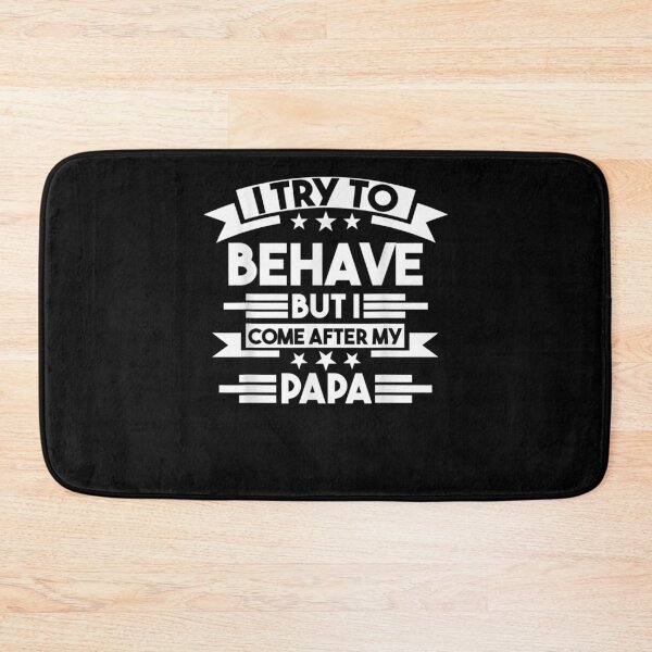 Item preview, Mens I Try To Behave But I Come After My Papa Papa  designed and sold by maizreo.