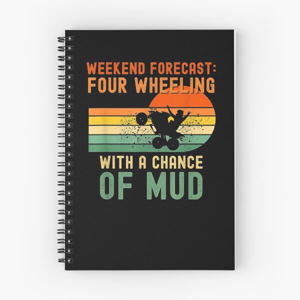 Item preview, Weekend Forecast Four Wheeling With A Chance Of Mud  designed and sold by zpruby.