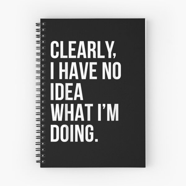 Item preview, Clearly I Have No Idea What I'm Doing Humor Funny Simple  designed and sold by maizreo.