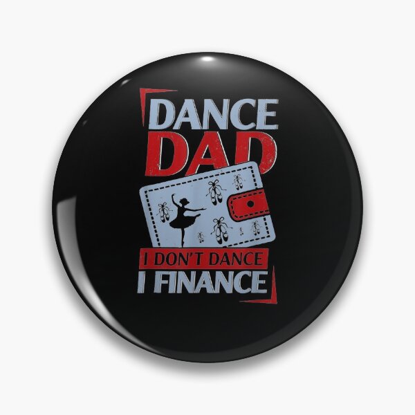 Item preview, Dance Dad I Don't Dance I Finance Dancing Daddy  designed and sold by zpruby.