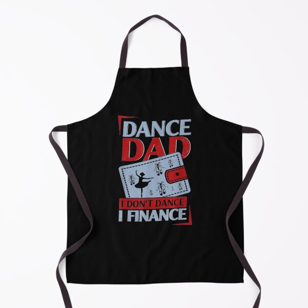 Item preview, Dance Dad I Don't Dance I Finance Dancing Daddy designed and sold by zpruby.