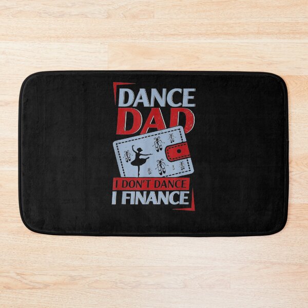 Item preview, Dance Dad I Don't Dance I Finance Dancing Daddy  designed and sold by zpruby.