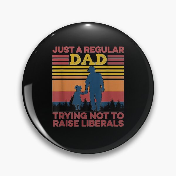 Item preview, Just A Regular Dad Trying Not To Raise Liberals  designed and sold by zpruby.