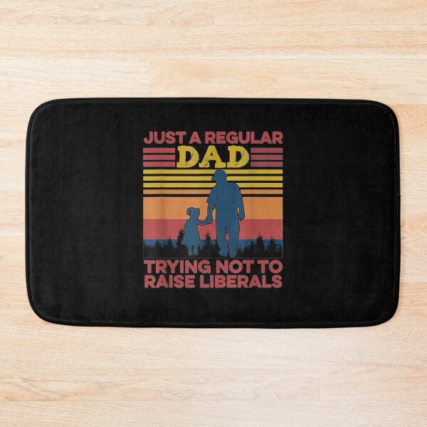 Item preview, Just A Regular Dad Trying Not To Raise Liberals  designed and sold by zpruby.