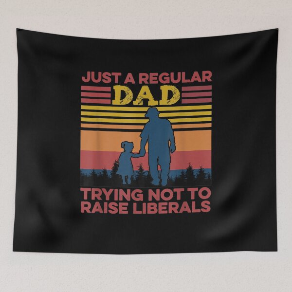 Item preview, Just A Regular Dad Trying Not To Raise Liberals  designed and sold by zpruby.