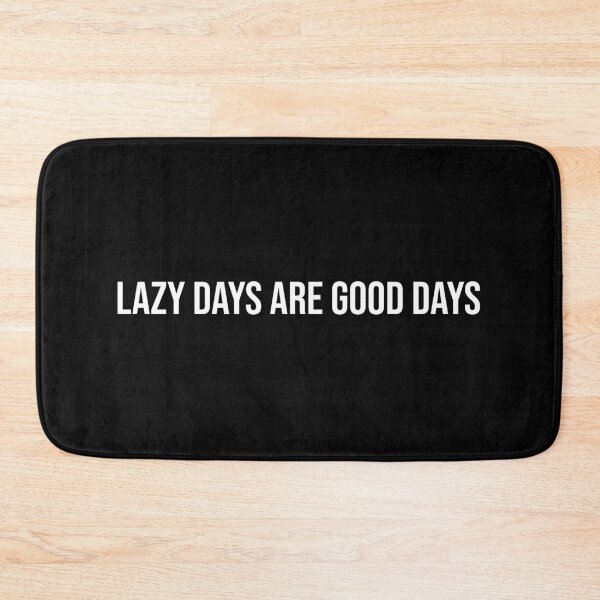 Item preview, Lazy days are good days designed and sold by mikeldabbah.