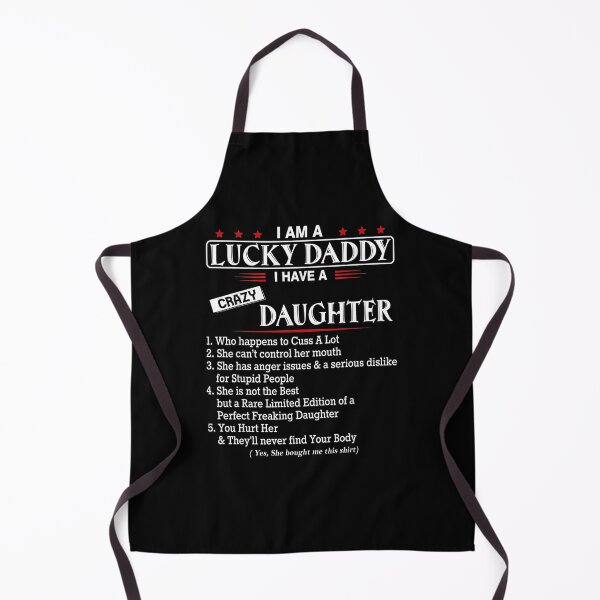 Item preview, I Am A Lucky Daddy I Have A Crazy Daughter Dad From Daughter designed and sold by zpruby.