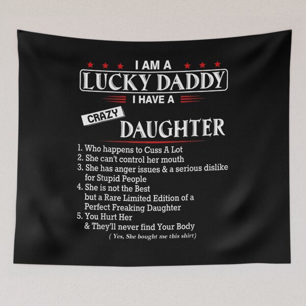 Item preview, I Am A Lucky Daddy I Have A Crazy Daughter Dad From Daughter  designed and sold by zpruby.