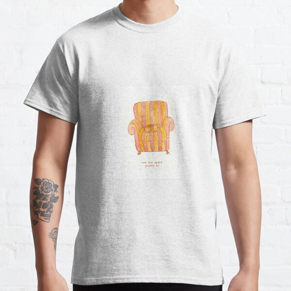 cattism 6: own the space you're in Classic T-Shirt