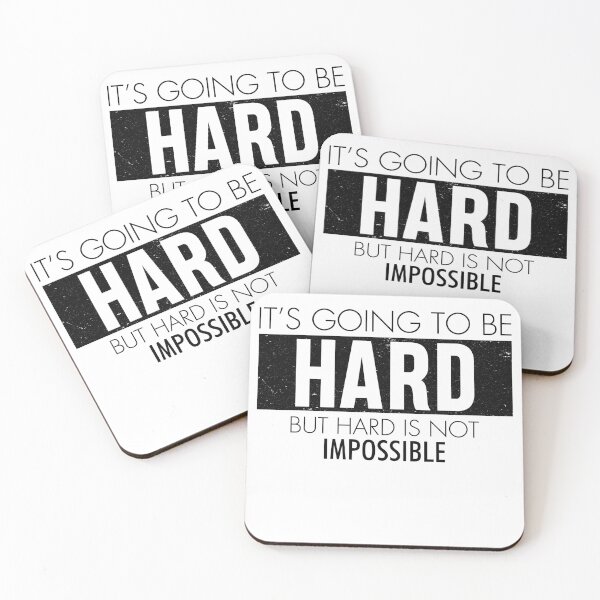 Item preview, It's Going To Be Hard. But Hard Is Not Impossible. designed and sold by wkyip79.