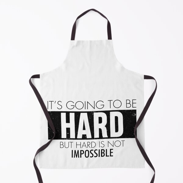 Item preview, It's Going To Be Hard. But Hard Is Not Impossible. designed and sold by wkyip79.