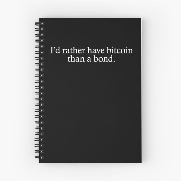 Item preview, I'd Rather Have Bitcoin Than A Bond  designed and sold by maizreo.
