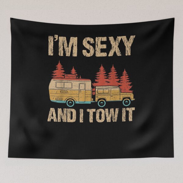 Item preview, I'm Sexy And I Tow It Retro Rv Camper Trailer Camping Lovers  designed and sold by maizreo.